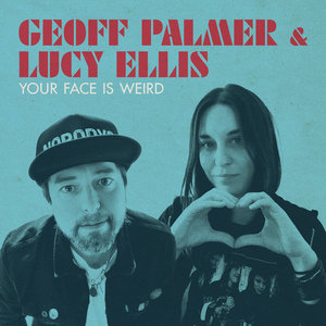 Your Face is WeirdGeoff Palmer & Lucy Ellis cover