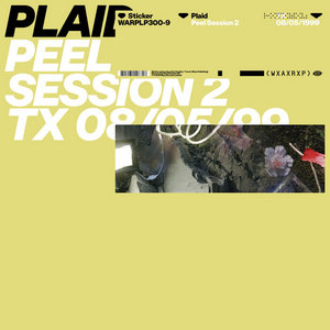 Plaid — Peel Session 2