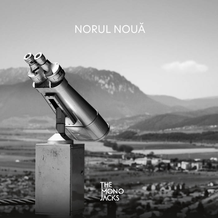 Norul nouă | The Mono Jacks