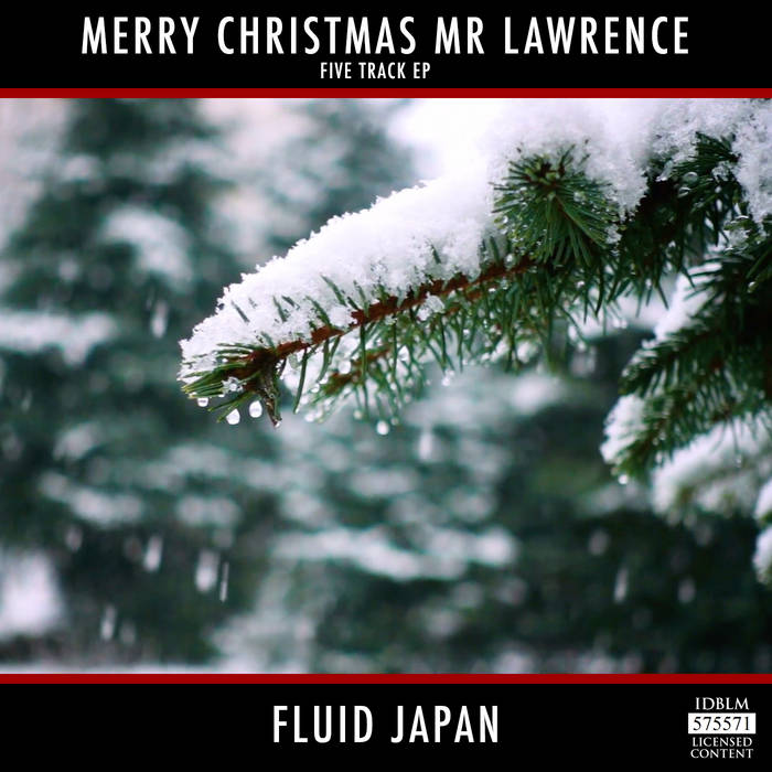 Merry Christmas Mr. Lawrence - Five Track EP | Fluid Japan