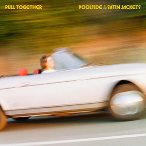 Pull TogetherPoolside, Satin Jackets cover