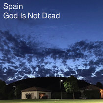 Spain — God Is Not Dead
