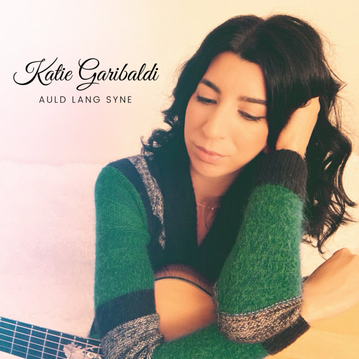 Auld Lang Syne | Katie Garibaldi