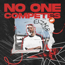 ELZACE — No One Competes [EP]