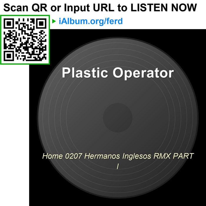 Home 0207 Hermanos Inglesos RMX PART l | Plastic Operator