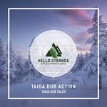 Taiga Dub Action - Taiga Dub Tales