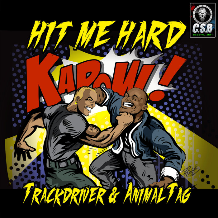 Trackdriver Animal Tag Hit Me Hard CSR Digi 007 Core In One