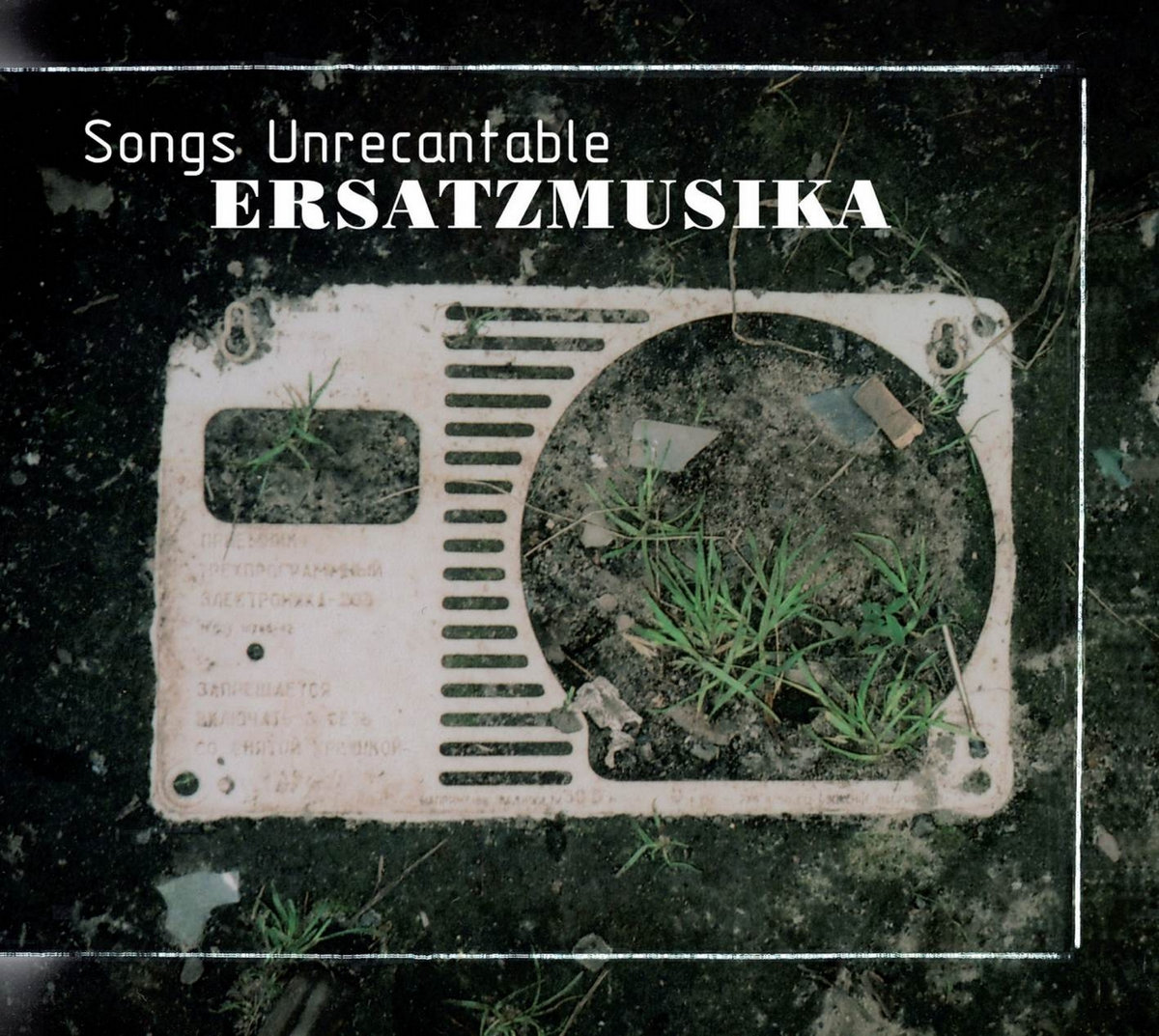 Songs Unrecantable by Ersatzmusika