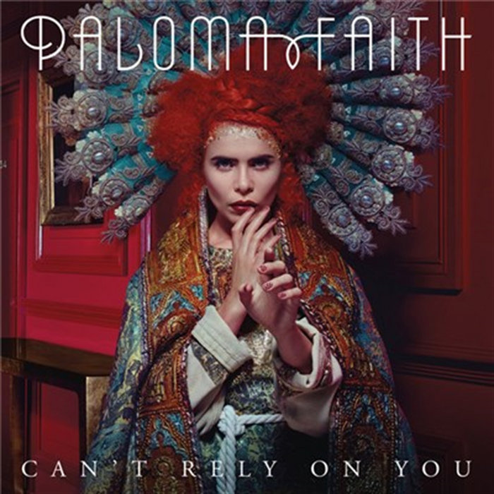 Cant Rely On You | Paloma Faith
