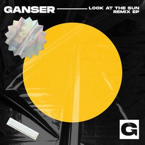 Ganser — Look At The Sun