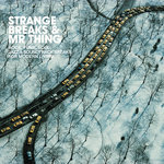 Strange Breaks & Mr Thing Vol: 1