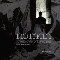 no-man — Loveblows and Lovecries