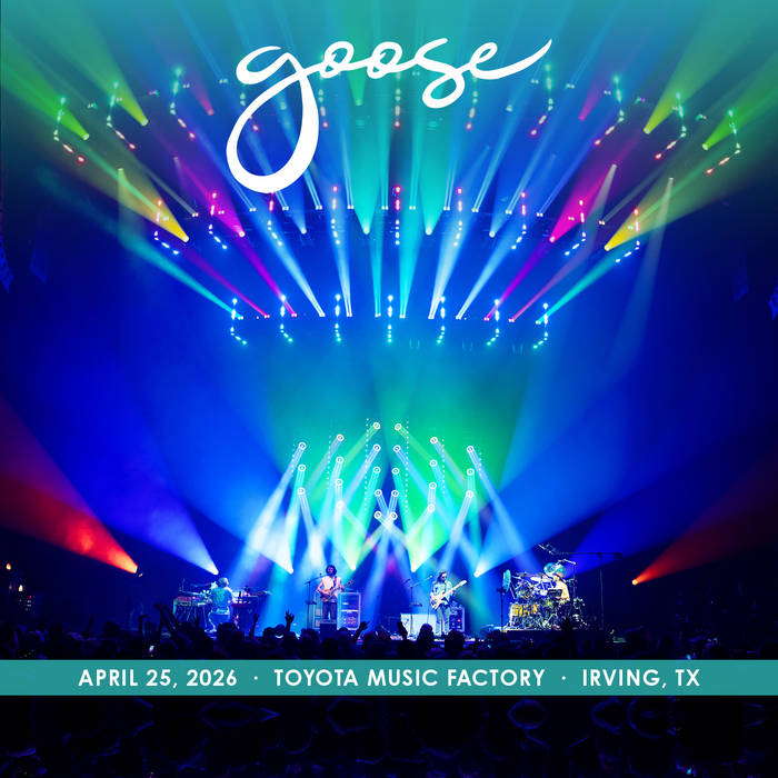 2026/04/25 Toyota Music Factory, Irving, TX | Goose