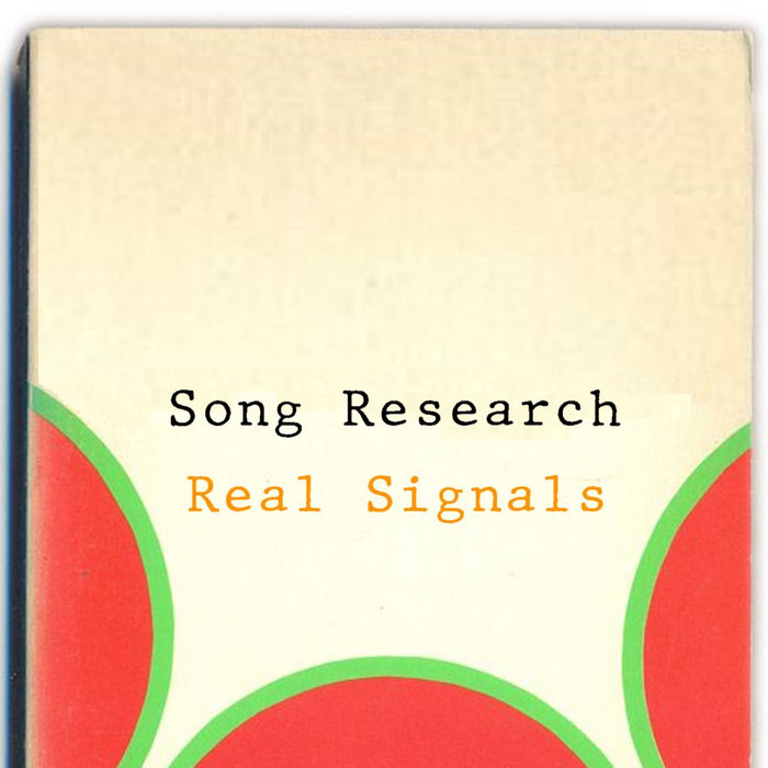Real Signals out of print Song Research