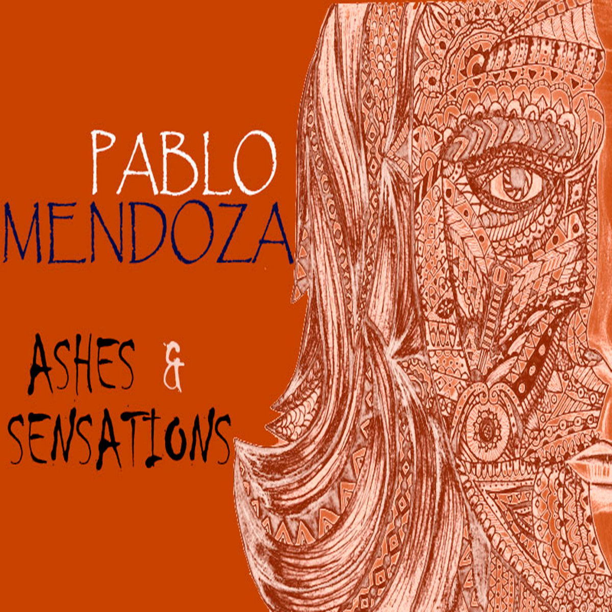 Pablo Mendoza — Ashes & Sensations