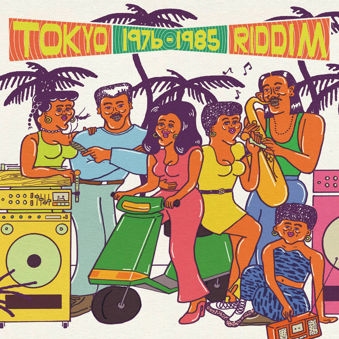 Tokyo Riddim 1976-1985 | Time Capsule Tokyo Riddim 1976-1985 | Time Capsule