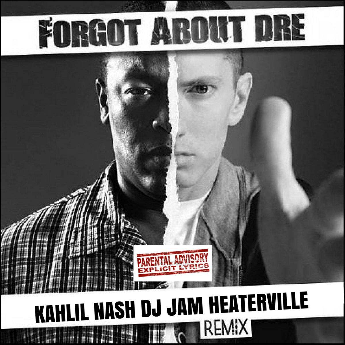 Forgot About Dre (Kahlil Nash DJ Jam HeaterVille remix) - Dirty | Dr Dre  feat. Eminem | DJ JAM