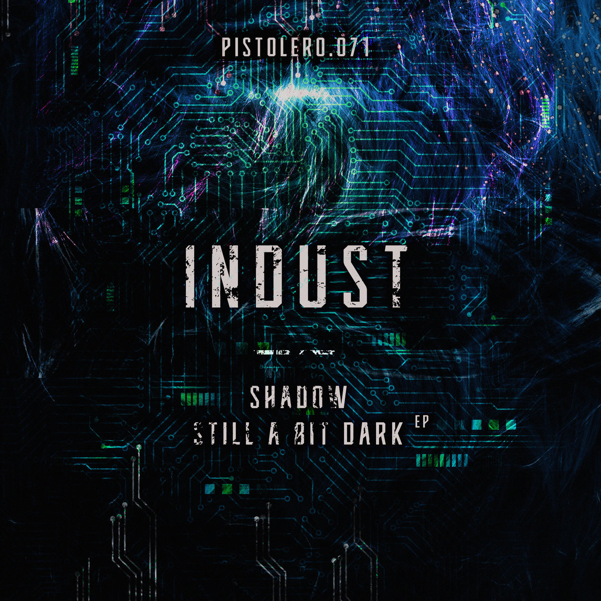 Indust - Shadow / Still A Bit Dark EP