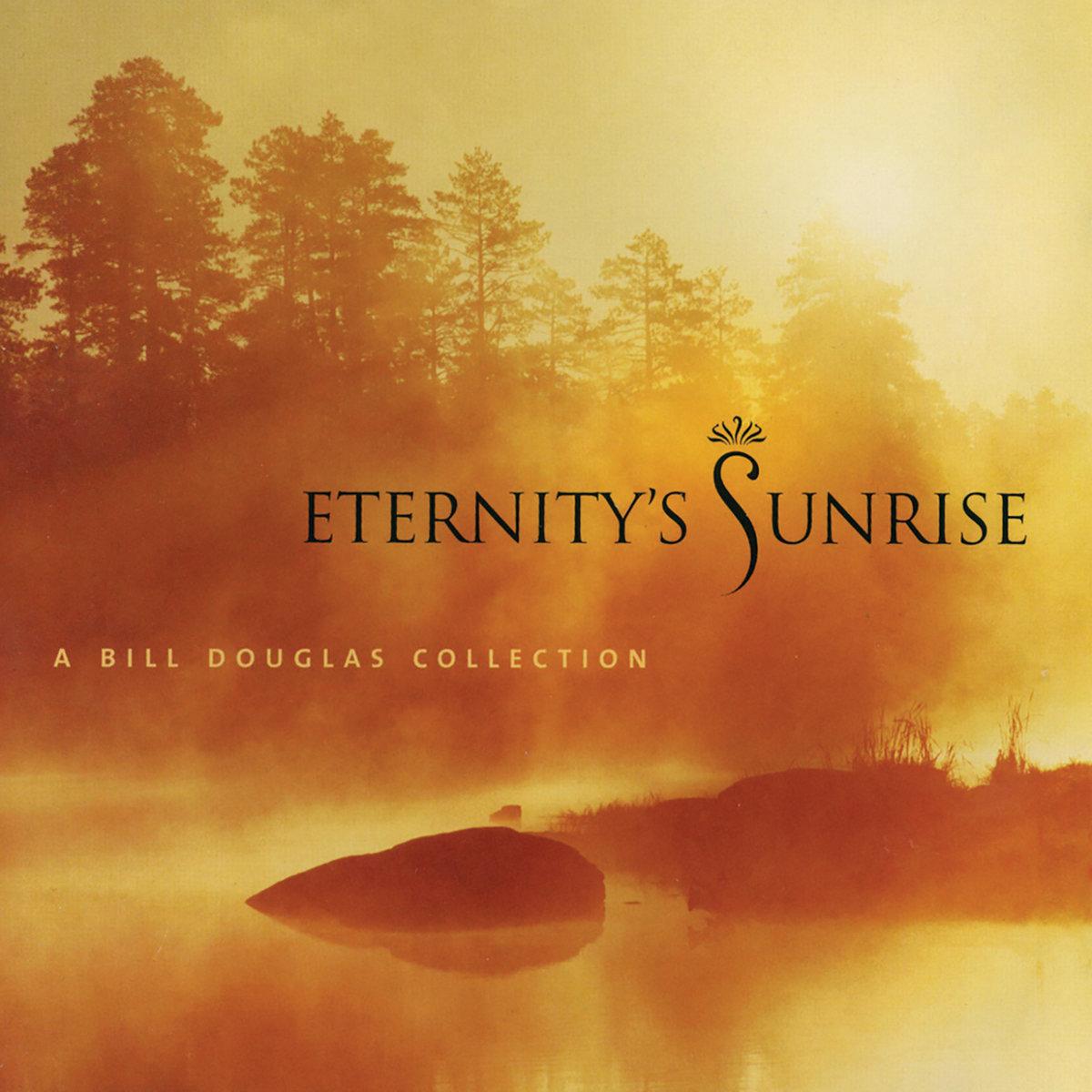 ETERNITY'S SUNRISE BILL DOUGLAS ビルダグラス Eternity's Sunrise | Bill Douglas | Hearts of Space Records