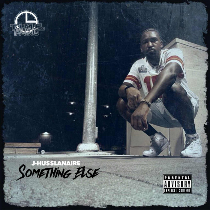 Something Else | J-Hu$$lanaire