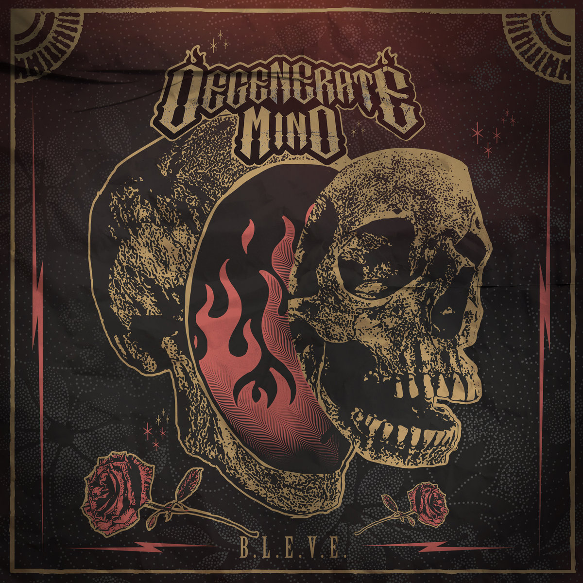 B.L.E.V.E. Degenerate Mind