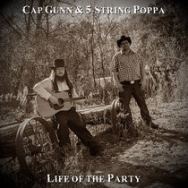 Cap Gunn & 5-String Poppa — Life of the Party [EP]