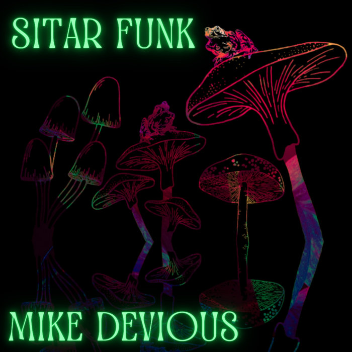SITAR FUNK Mike Devious