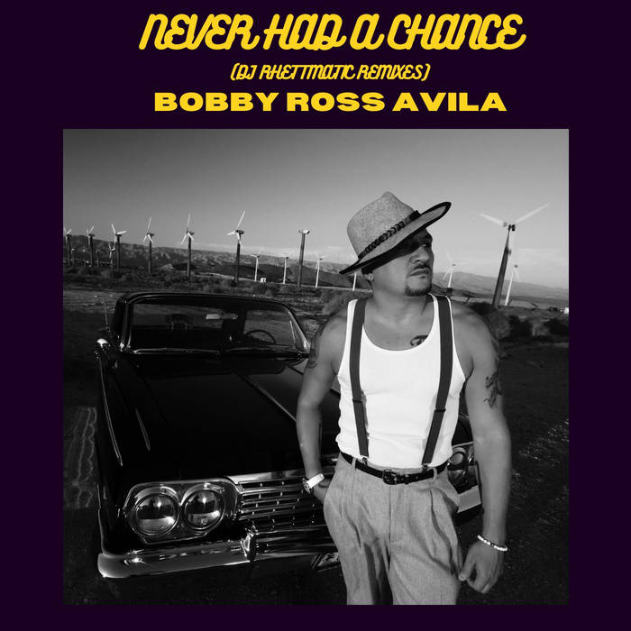 NEVER HAD A CHANCE (RHETTMATIC REMIXES) | Bobby Ross Avila