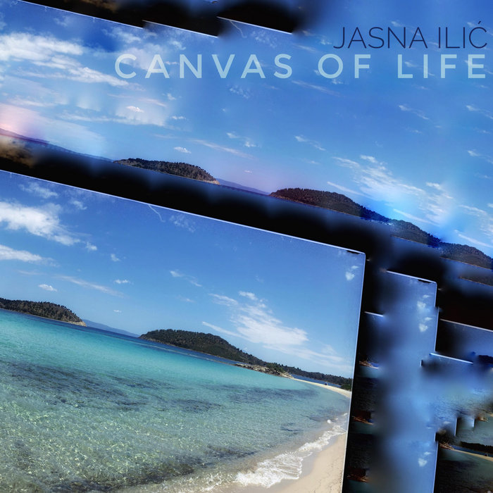 Canvas Of Life Jasna Ilic