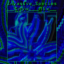 Invasive Species - Cryo Mix cover art