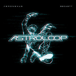 Aeronexus — Astroloop (feat. Beckett)