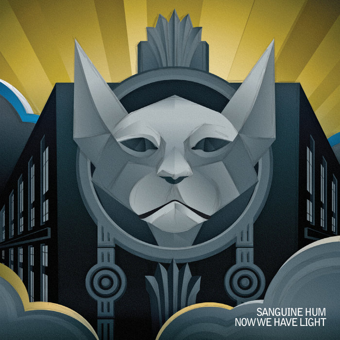 Now We Have Light | Sanguine Hum