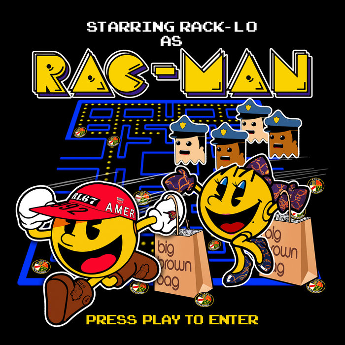 Racman Raca Rac Man | Starring Rack-Lo as Rac Man | Rack-Lo