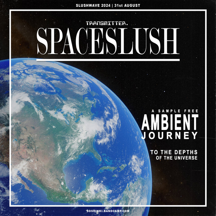 SPACESLUSH: A Slushwave 2024 Miniset | TRANSMITTER.