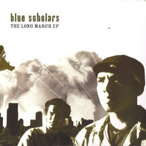 Blue Scholars — The Long March EP