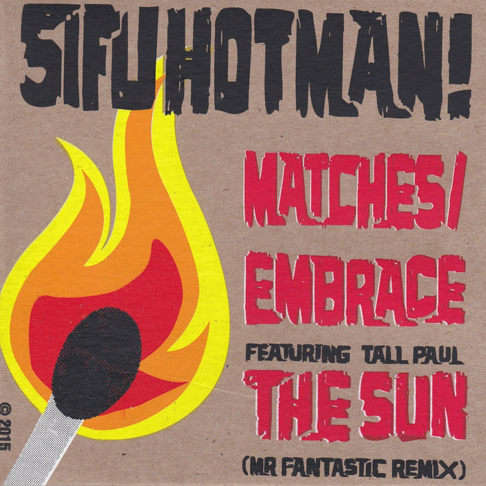 Matches, by Sifu Hotman
