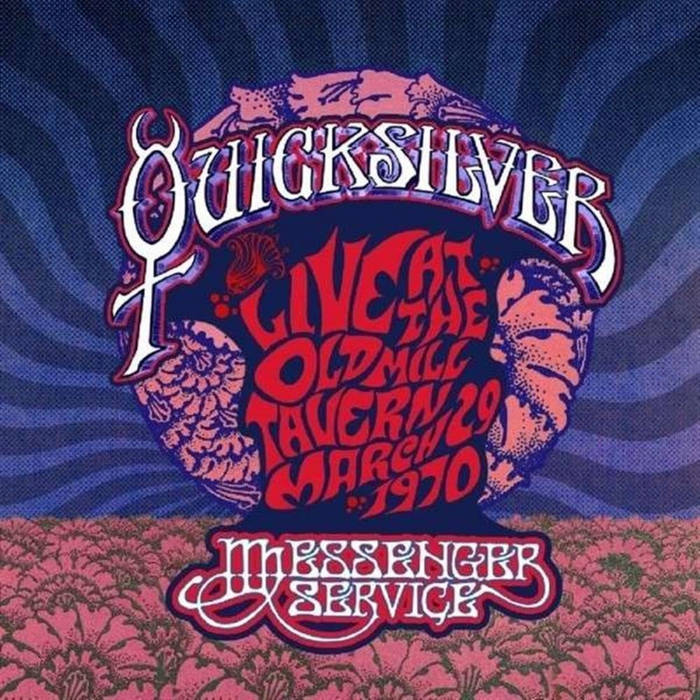 Live at the Old Mill Tavern - March 29, 1970 | Quicksilver