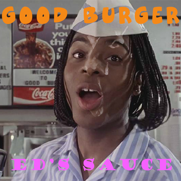 Ed's Sauce Good Burger