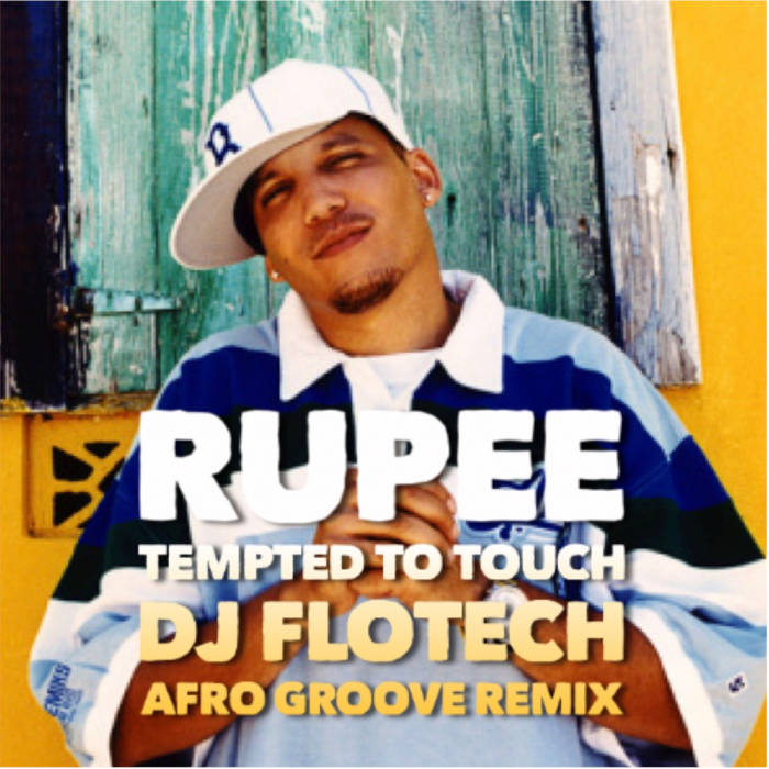 Rupee - Tempted To Touch (DJ Flotech Afro Groove Remix) | DJ