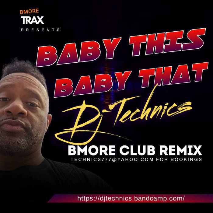 Baby This Baby That ! | DJ Technics