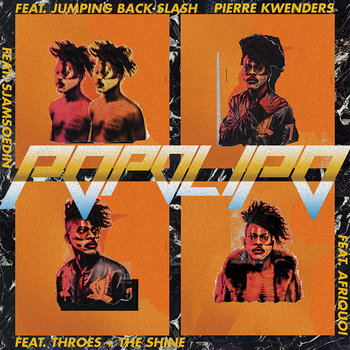 Popolipo (The Remixes) | Pierre Kwenders