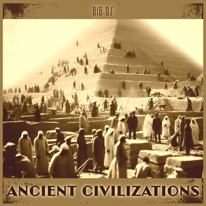 Ancient Civilizations | Big-Os