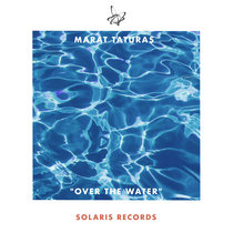Marat Taturas — Over the Water