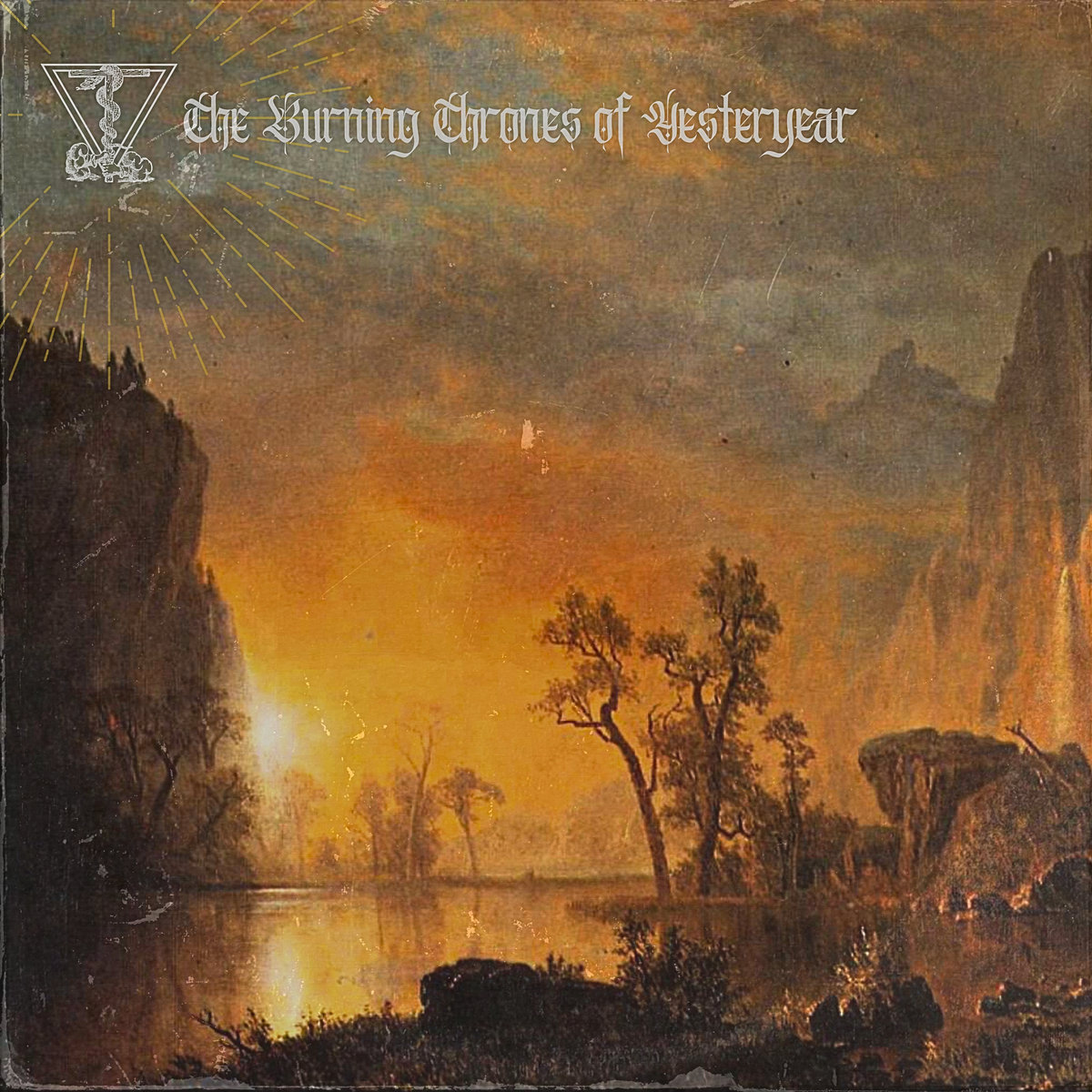 The Burning Thrones Of Yesteryear