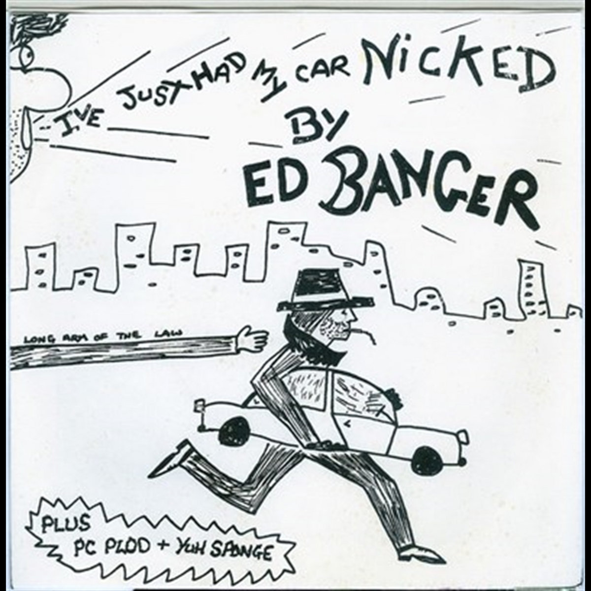 Nicked Ive Just Had Me Car Nicked | Ed Banger