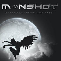 Moonshot — Sometimes Angels Wear Black