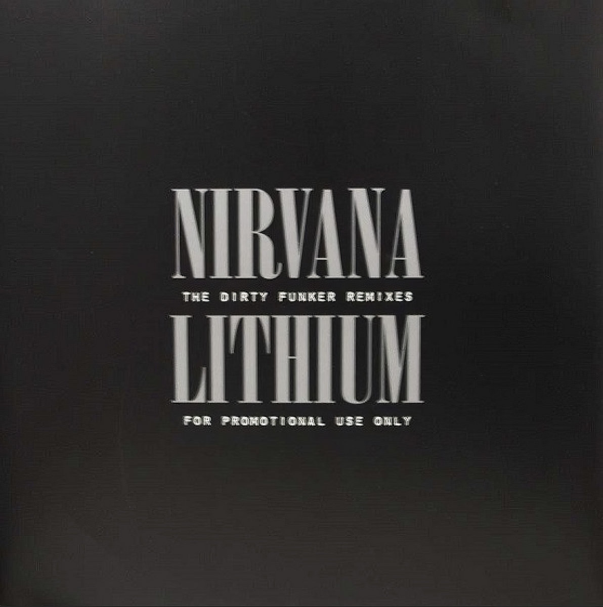 Nirvana ‎Lithium The Dirty Funker Remix Lithium (Dirty Funker Remix) | Dirty Funker