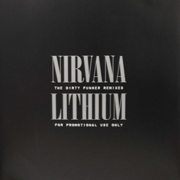 Nirvana ‎Lithium The Dirty Funker Remix Lithium (Dirty Funker Remix) | Dirty Funker