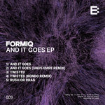 Formiq - And it Goes EP