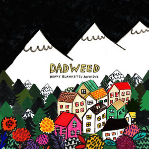 Dadweed — Heavy Blankets/Anxious